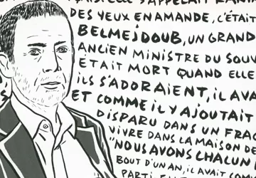 L'image montre un portrait en noir et blanc d'un homme, avec un style graphique qui donne un aspect de dessin. En arrière-plan, des mots ou phrases sont inscrits, évoquant une histoire ou une narration, probablement liée à des événements passés. Le texte mentionne un nom, "Belméjdoub," ainsi qu'une référence à un ancien ministre et à des thèmes de disparitions et de vies partagées. L'ensemble crée une atmosphère de réflexion sur des souvenirs marquants ou des récits personnels, avec un accent sur la mémoire et l'identité.
